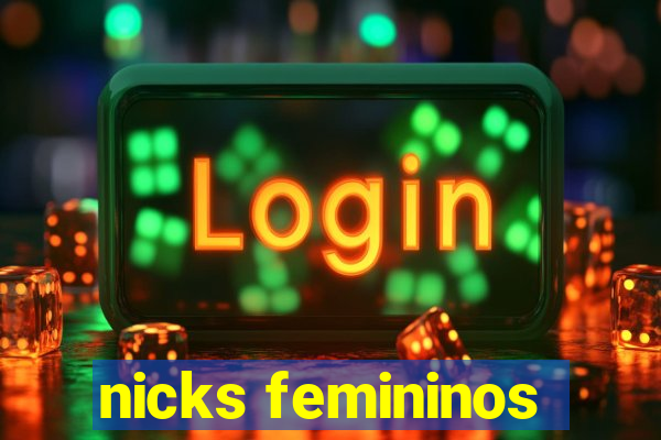 nicks femininos